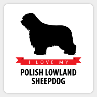 I Love My Polish Lowland Sheepdog Magnet